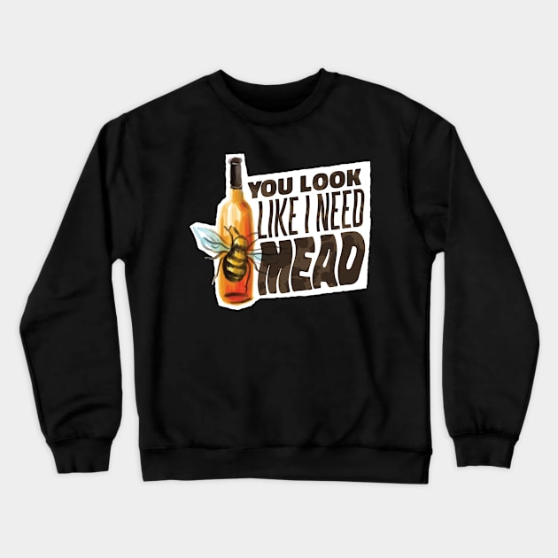 Funny Mead Drinker Gifts Meadmaking Homebrew Crewneck Sweatshirt by Little Duck Designs